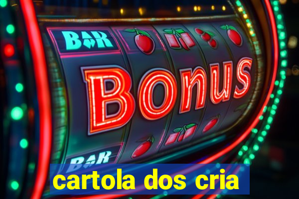 cartola dos cria